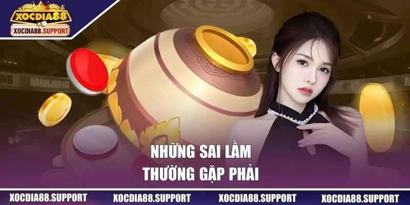 Những sai lầm thường gặp phải